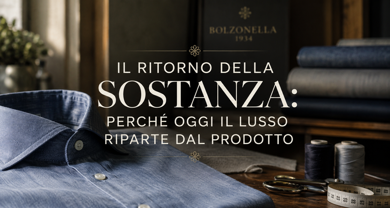 Il ritorno della sostanza: perché oggi il lusso riparte dal prodotto